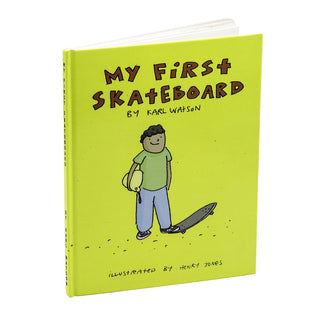 My First Skateboard Childrens Hardcover Book, by Karl Watson