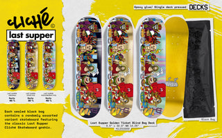 Cliche Skateboard Deck Last Supper Golden Ticket Blind Bag 8.5"