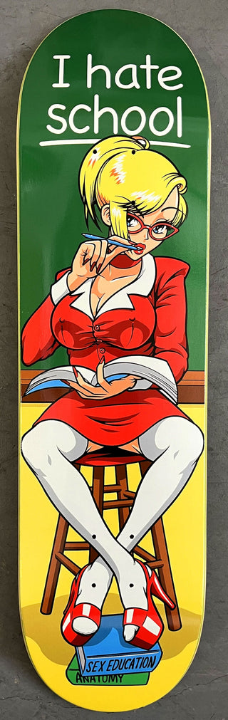 Hook Ups Skateboard Deck I Hate School 8.5" x 32.25"