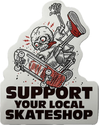 Skate Shop Day Skateboard Sticker Support Your Local Skateshop White 2.5" x 3"